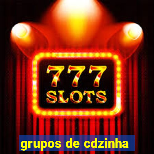 grupos de cdzinha